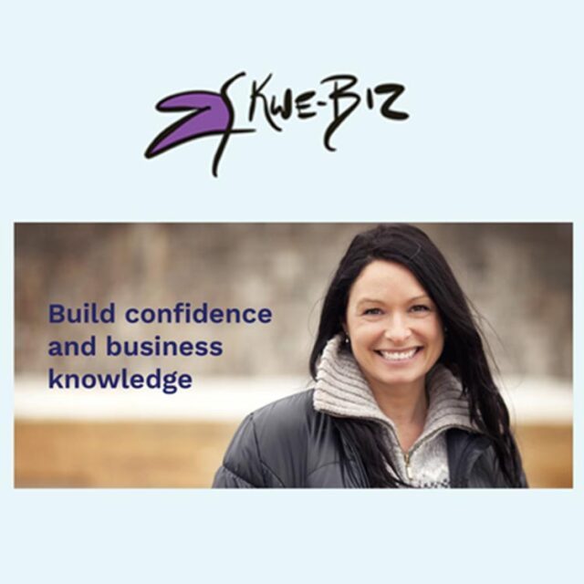 Kwe-Biz Startup Accelerator for Indigenous Women