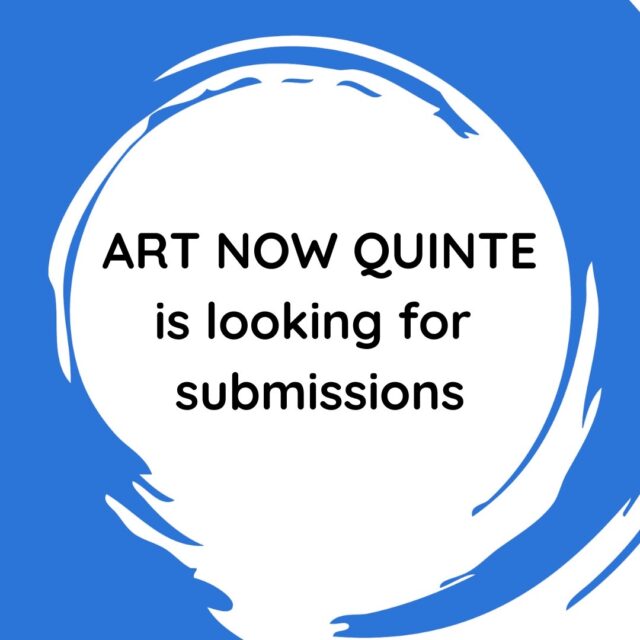 Art Now Quinte Call For Submissions