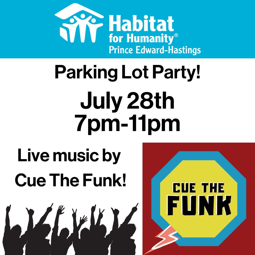 Habitat for Humanity Prince EdwardHastings Parking Lot Party, July 28