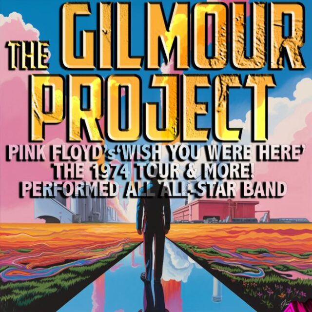 The Gilmour Project: Wish You Were Here