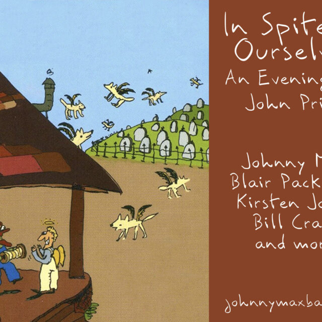 In Spite of Ourselves: An Evening of John Prine @ The BVP