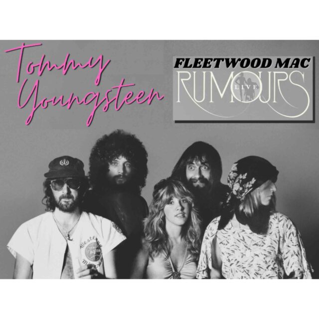 TOMMY YOUNGSTEEN: FLEETWOOD MAC
