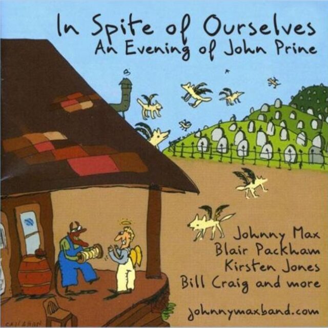 In Spite of Ourselves - An Evening of John Prine