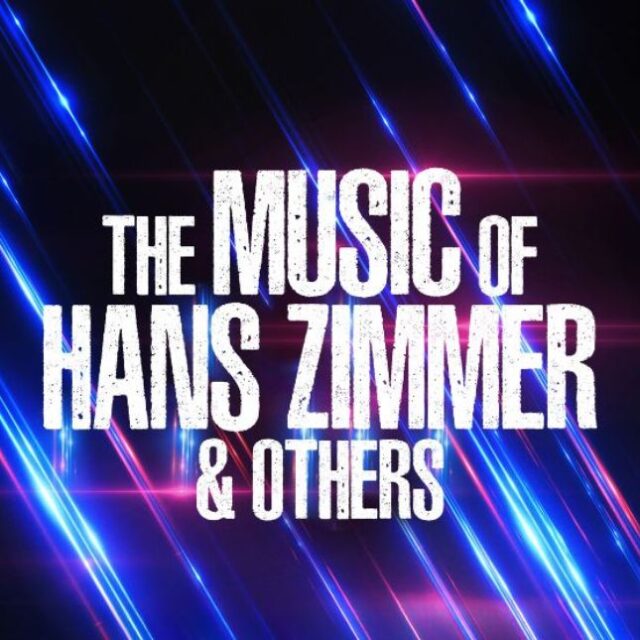 The Music of Hans Zimmer and Others – A Celebration of Film Music