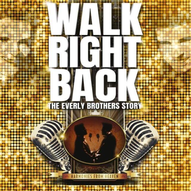 Walk Right Back, The Everly Brothers Story