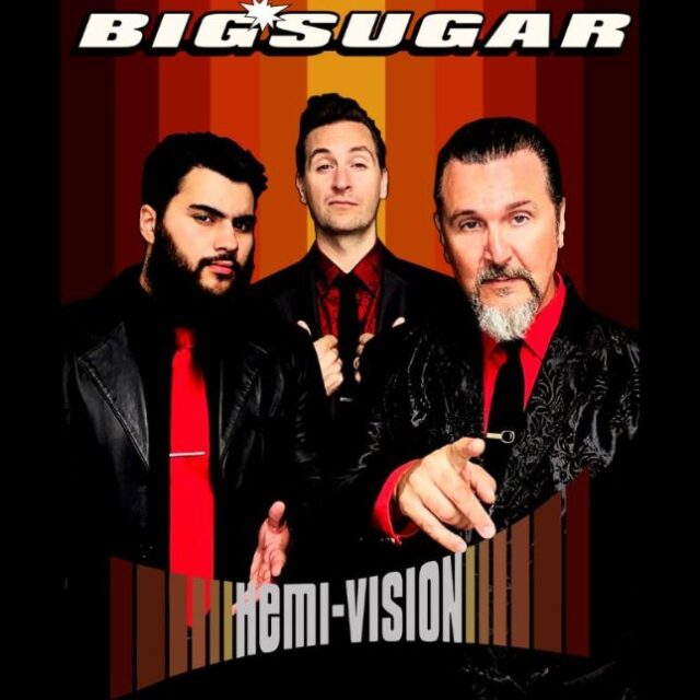 Big Sugar: Hemi Vision Tour